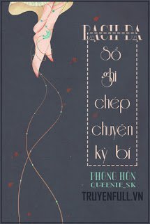 Bạch Dạ - Sổ Ghi Chép Chuyện Kỳ Bí book cover