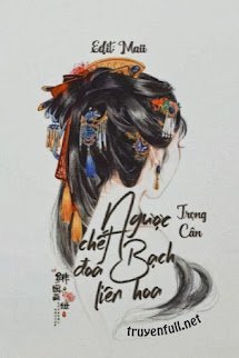 Ngược Chết Đóa Bạch Liên Hoa book cover