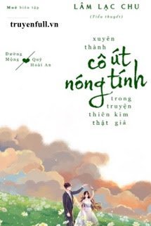 Xuyên Thành Cô Út Nóng Tính Trong Truyện Thiên Kim Thật – Giả book cover