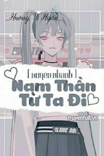 [Xuyên Nhanh] Nam Thần: Từ Ta Đi! book cover