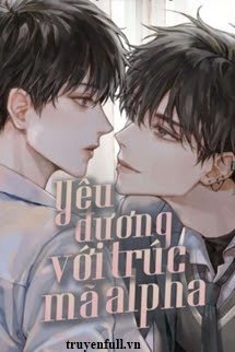 Yêu Đương Với Trúc Mã Alpha book cover