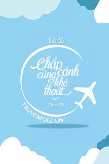 Chắp Cánh Cũng Khó Thoát book cover
