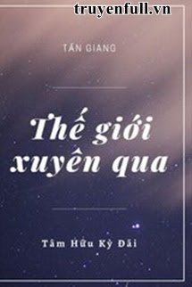 Thế Giới Xuyên Qua book cover