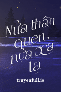 Nửa Thân Quen, Nửa Xa Lạ book cover