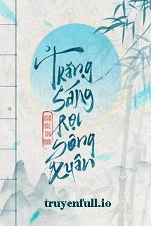 Trăng Sáng Rọi Sông Xuân - Nam Bắc Tây Đông book cover