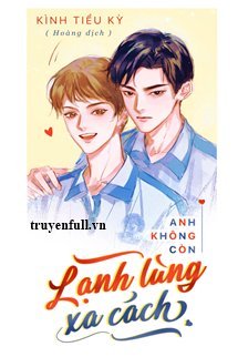 Anh Không Còn Lạnh Lùng Xa Cách book cover