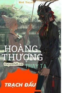 Hoàng Thượng Thay Ta Trạch Đấu book cover