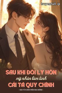 Sau Khi Đòi Ly Hôn Mỹ Nhân Làm Tinh Cải Tà Quy Chính book cover