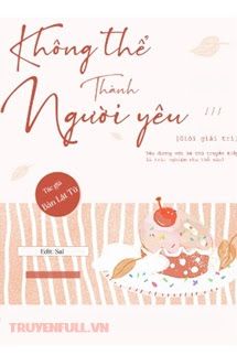 Không Thể Thành Người Yêu book cover