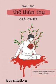 Sau Đó Thế Thân Thụ Giả Chết book cover
