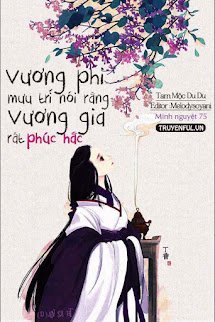 Vương Phi Mưu Trí Nói Rằng Vương Gia Rất Phúc Hắc book cover