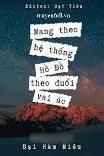 Mang Theo Hệ Thống Hồ Đồ Theo Đuổi Vai Ác book cover