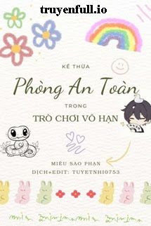 Kế Thừa Phòng An Toàn Trong Trò Chơi Vô Hạn Cover