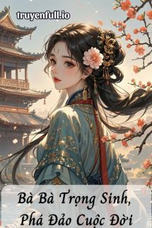 Bà Bà Trọng Sinh, Phá Đảo Cuộc Đời book cover