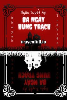 Ba Ngày Hung Trạch - Ngân Tuyết Áp book cover
