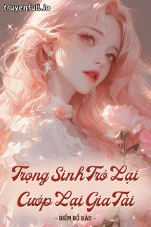 Trọng Sinh Trở Lại, Cướp Lại Gia Tài book cover