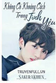 Không Có Khoảng Cách Trong Tình Yêu [Fanfic BTS] book cover