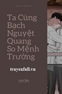 Ta Cùng Bạch Nguyệt Quang So Mệnh Trường book cover