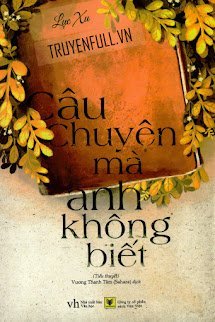 Câu Chuyện Mà Anh Không Biết book cover