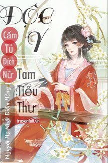 Cẩm Tú Đích Nữ: Độc Y Tam Tiểu Thư book cover