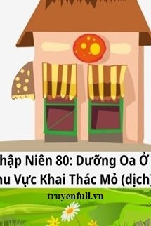Thập Niên 80 Dưỡng Oa Ở Khu Vực Khai Thác Mỏ book cover