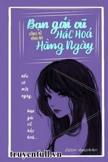 [Quyển 2] Bạn Gái Cũ Hắc Hoá Hằng Ngày book cover