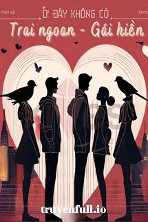Ở Đây Không Có Trai Ngoan Gái Hiền - Liễu Thuý Hổ book cover