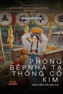 Phòng Bếp Nhà Ta Thông Cổ Kim, Đếm Tiền Tới Mỏi Tay book cover