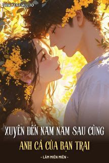 Xuyên Đến Năm Năm Sau Cùng Anh Cả Của Bạn Trai book cover