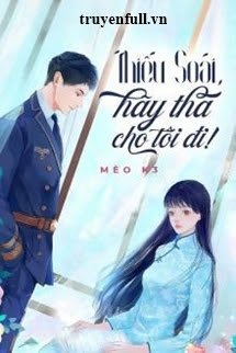 Thiếu Soái Hãy Tha Cho Tôi Đi! book cover