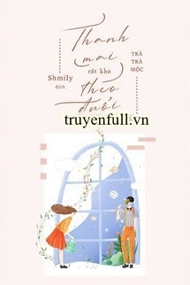 Thanh Mai Rất Khó Theo Đuổi book cover