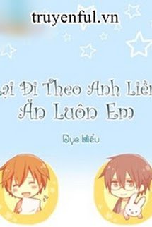 Lại Đi Theo Anh Liền Ăn Luôn Em book cover