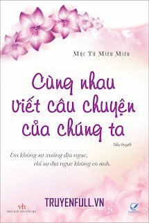 Cùng Nhau Viết Câu Chuyện Của Chúng Ta book cover