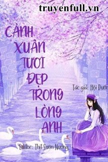 Cảnh Xuân Tươi Đẹp Trong Lòng Anh book cover