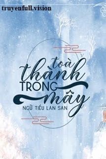 Toà Thành Trong Mây - Ngữ Tiếu Lan San Cover