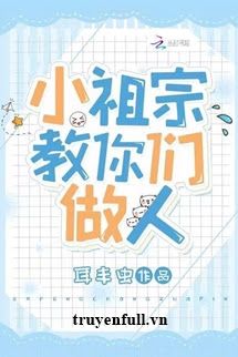 Tiểu Tổ Tông Dạy Các Ngươi Làm Người book cover