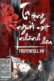 Ta Tặng Người Một Nhành Hoa (Tàn Hoa Năm Ấy) book cover