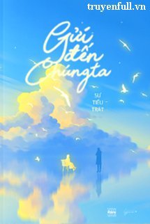 Gửi Đến Chúng Ta book cover
