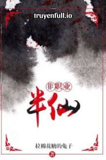 Phi Chức Nghiệp Bán Tiên - Lạp Miên Hoa Đường Đích Thỏ Tử book cover