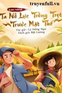 [Làm Ruộng] Ta Nỗ Lực Trồng Trọt Trước Mạt Thế Cover