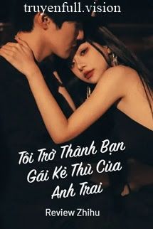 Tôi Trở Thành Bạn Gái Kẻ Thù Của Anh Trai book cover