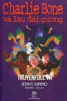 Charlie Bone 4: Charlie Bone Và Lâu Đài Gương book cover
