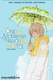 Ông Xã Alpha Vạn Người Mê Của Tôi book cover