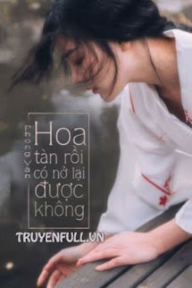 Hoa Tàn Rồi, Có Nở Lại Được Không? book cover