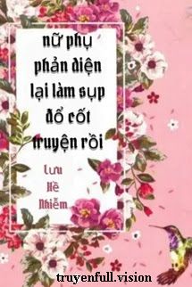 Nữ Phụ Phản Diện Lại Làm Sụp Đổ Cốt Truyện Rồi Cover