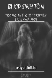 Bí Kíp Sinh Tồn Trong Thế Giới "Truyện Lạ Khắp Nơi" Cover