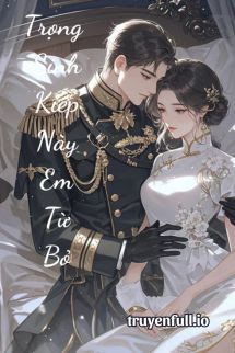 Trọng Sinh Kiếp Này Em Từ Bỏ book cover