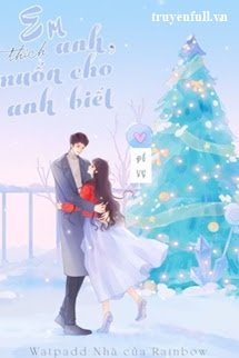 Em Thích Anh, Muốn Cho Anh Biết book cover