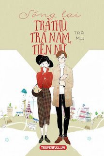 Sống Lại Trả Thù Tra Nam, Tiện Nữ book cover