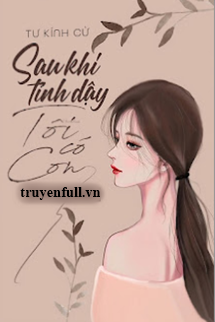 Sau Khi Tỉnh Dậy Tôi Có Con book cover